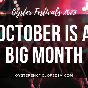 October Oyster Festival 2023 (We Got Options All Over)