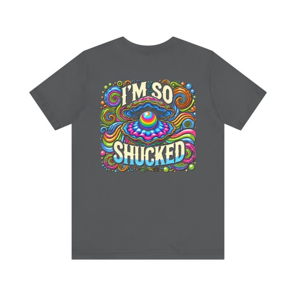 Our Best T-Shirt Design Ever! "I'm So Shucked" - Image 18