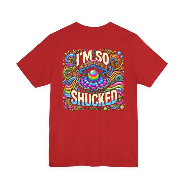 Our Best T-Shirt Design Ever! "I'm So Shucked" - Image 32