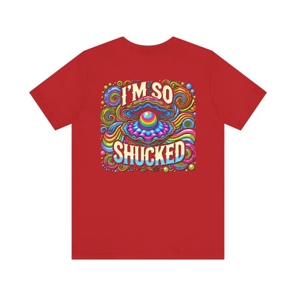 Our Best T-Shirt Design Ever! "I'm So Shucked" - Image 30