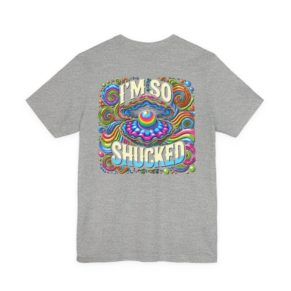 Our Best T-Shirt Design Ever! "I'm So Shucked" - Image 16