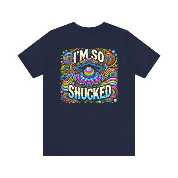 Our Best T-Shirt Design Ever! "I'm So Shucked" - Image 26